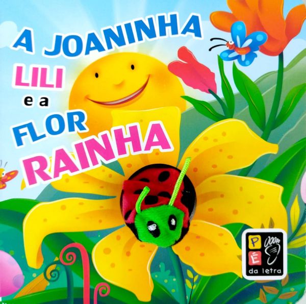 A Joaninha Lili e a Flor Rainha - Dedoche