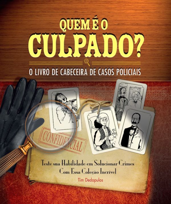 Quem é o Culpado? o Livro de Cabeceira de Casos Policiais