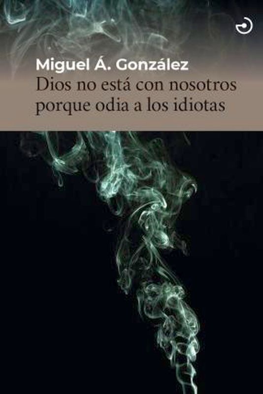 Dios no Esta Con Nosotros Porque Odia a Los Idiotas