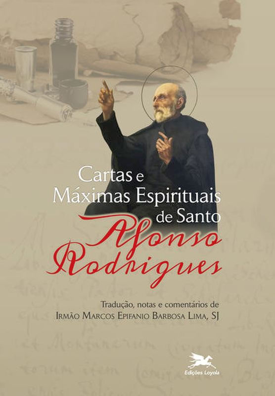 Cartas e MáXimas Espirituais de Santo Afonso Rodrigues