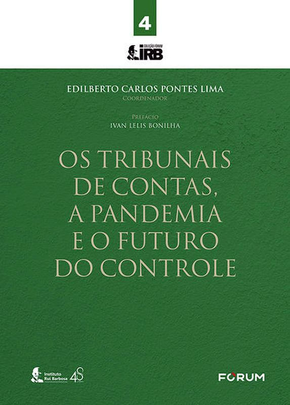 Os Tribunais de Contas, a Pandemia e o Futuro do Controle - Vol. 4