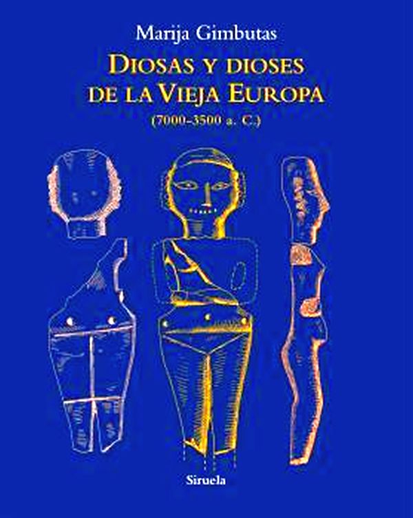 Diosas Y Dioses de La Vieja Europa