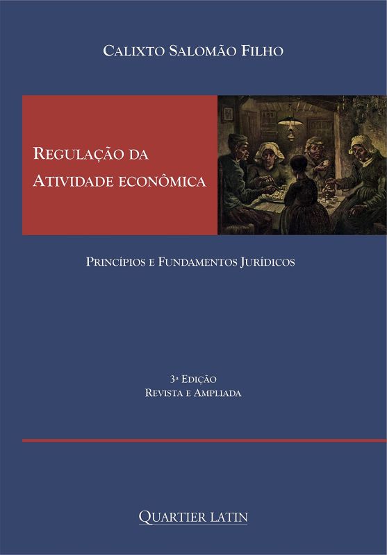 Regulação da Atividade EconôMica - PrincíPios e Fundamentos JuríDicos