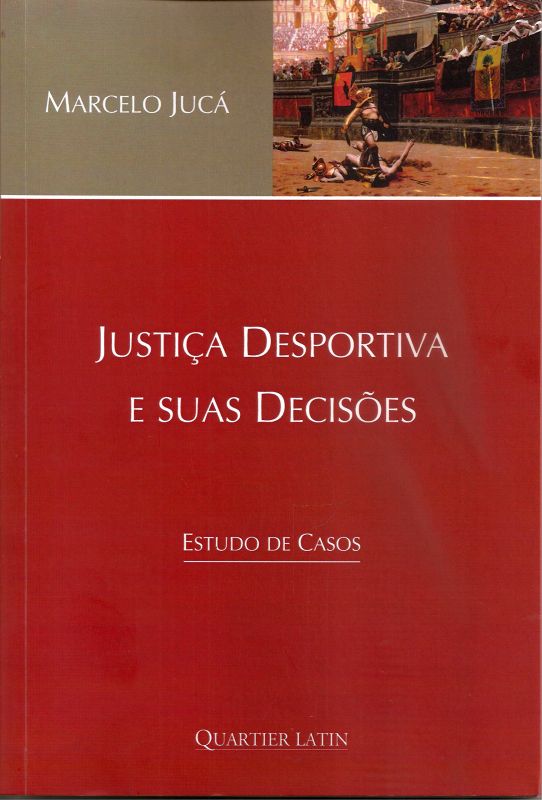 Justiça Desportiva e Suas DecisõEs - Estudo de Casos
