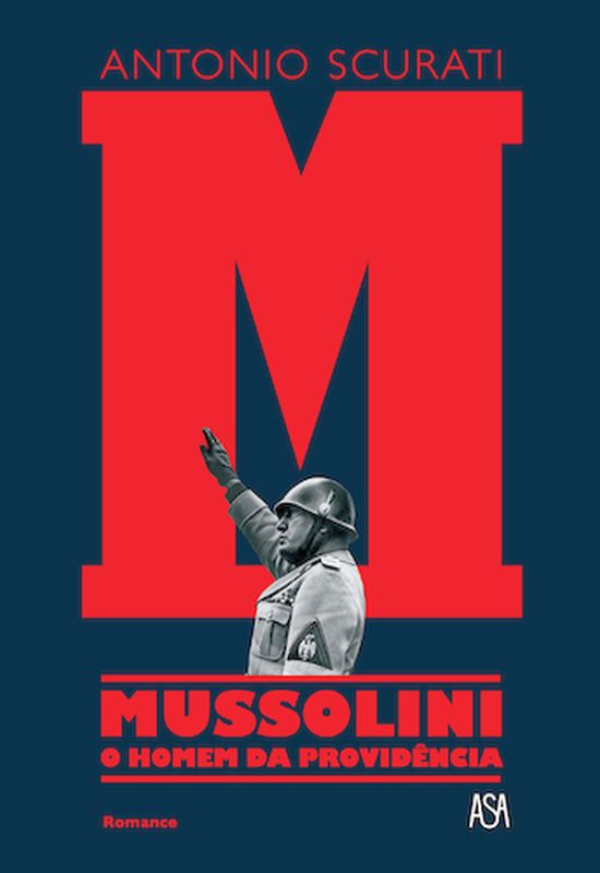 M - Mussolini - o Homem da ProvidêNcia