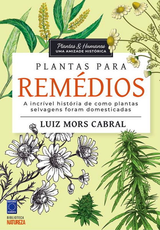 Plantas & Humanos, uma Amizade HistóRica: Plantas para ReméDios