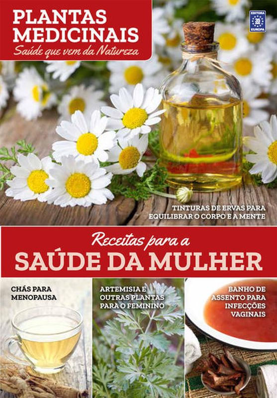 Plantas Medicinais Volume 4: Receitas para a Saúde da Mulher