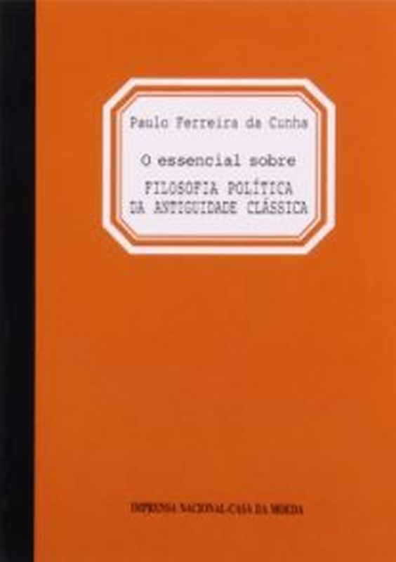 O Essencial sobre Filosofia PolíTica da Antiguidade CláSsica