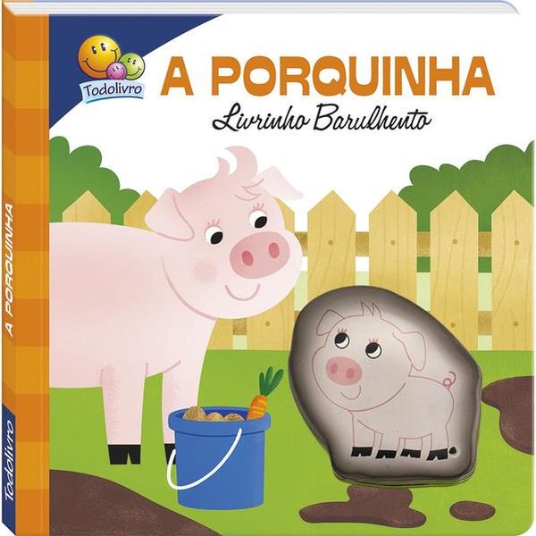 Livrinho Barulhento: Porquinha, a