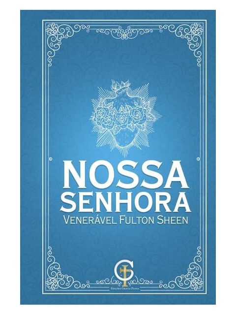 Nossa Senhora - VeneráVel Fulton Sheen