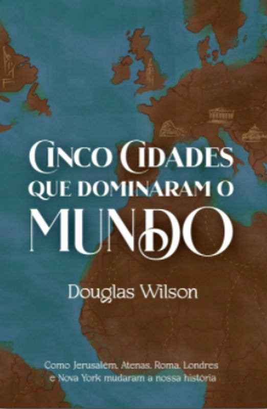 Cinco Cidades Que Dominaram o Mundo