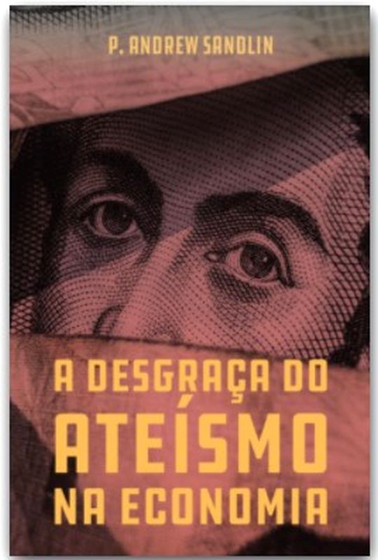 A Desgraça do AteíSmo na Economia