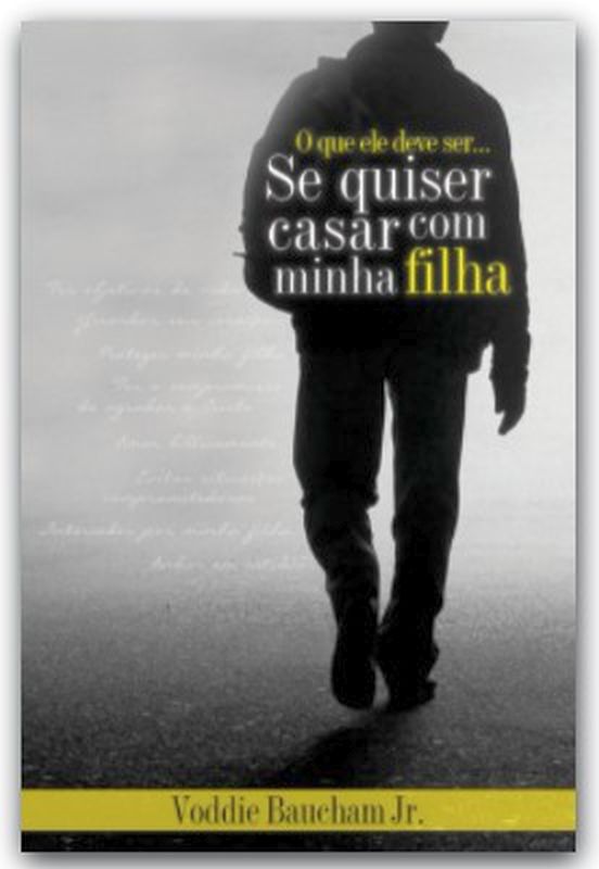 O Que Ele Deve Ser Se Quiser Casar com Minha Filha