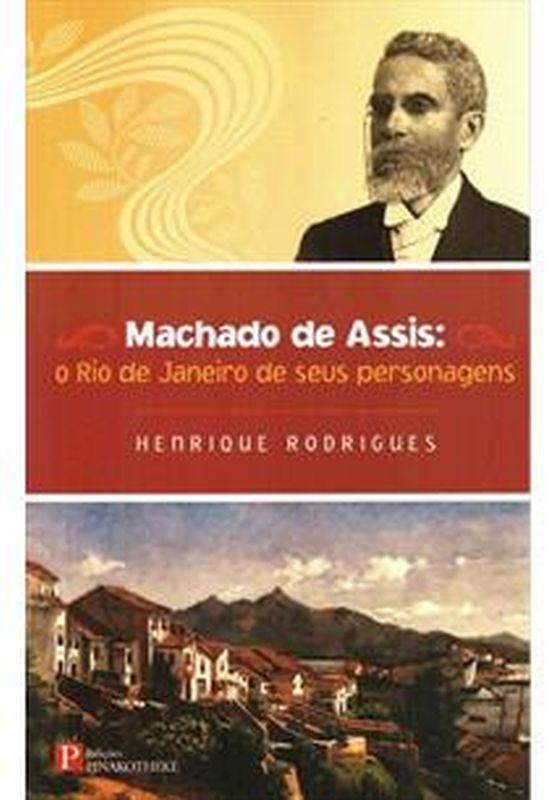 Machado de Assis - o Rio de Janeiro de Seus Personagens