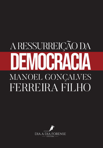 A Ressurreição da Democracia