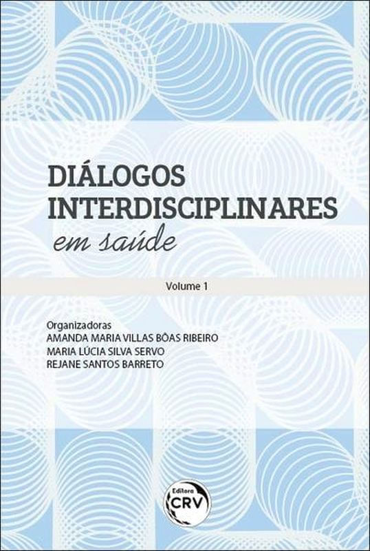 DiáLogos Interdisciplinares em Saúde Coleção DiáLogos Interdisciplinares em Saúde - Volume 1