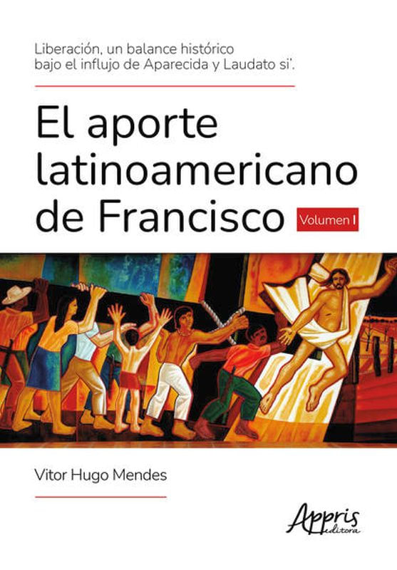 El Aporte Latinoamericano de Francisco - Vol. 1