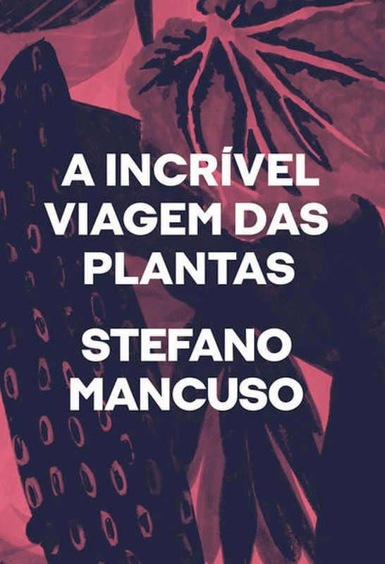 A IncríVel Viagem das Plantas