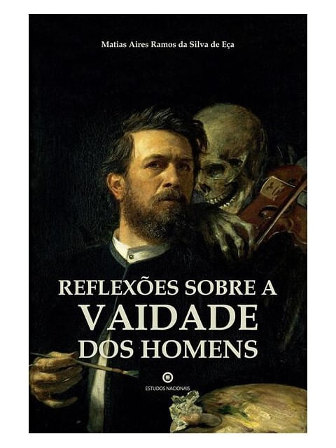 ReflexõEs sobre a Vaidade dos Homens