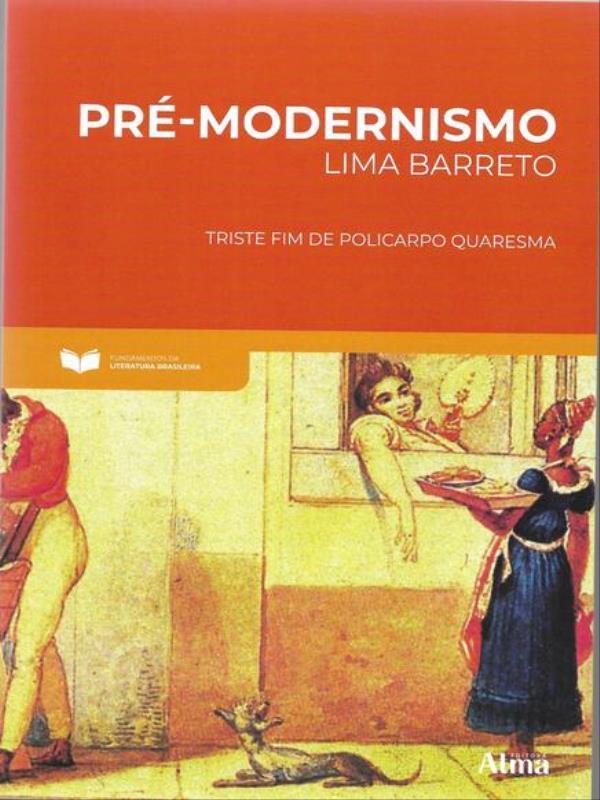 Fundamentos da Literatura: Pré-Modernismo - Triste Fim de Policarpio Quaremos