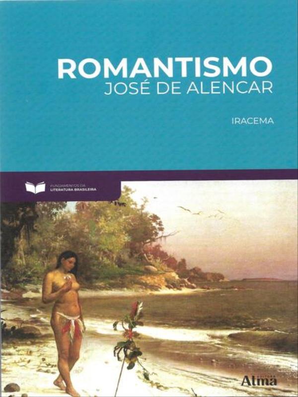Fundamentos da Literatura: Romantismo - Iracema