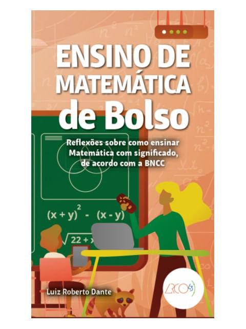 Ensino de MatemáTica de Bolso: ReflexõEs sobre Como Ensinar MatemáTica com Significado, de Acordo Co