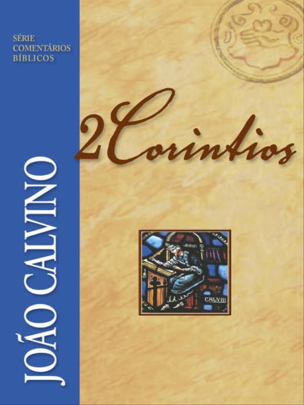 ComentáRio de 2 CoríNtios - João Calvino