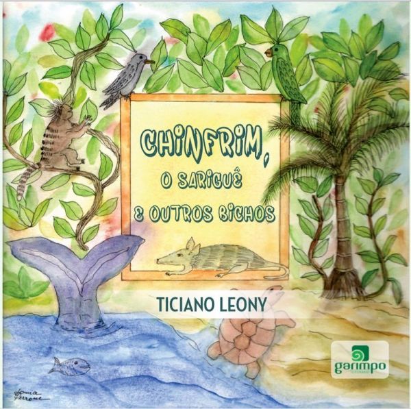 Chinfrim, o Sariguê e Outros Bichos - Vol. 1