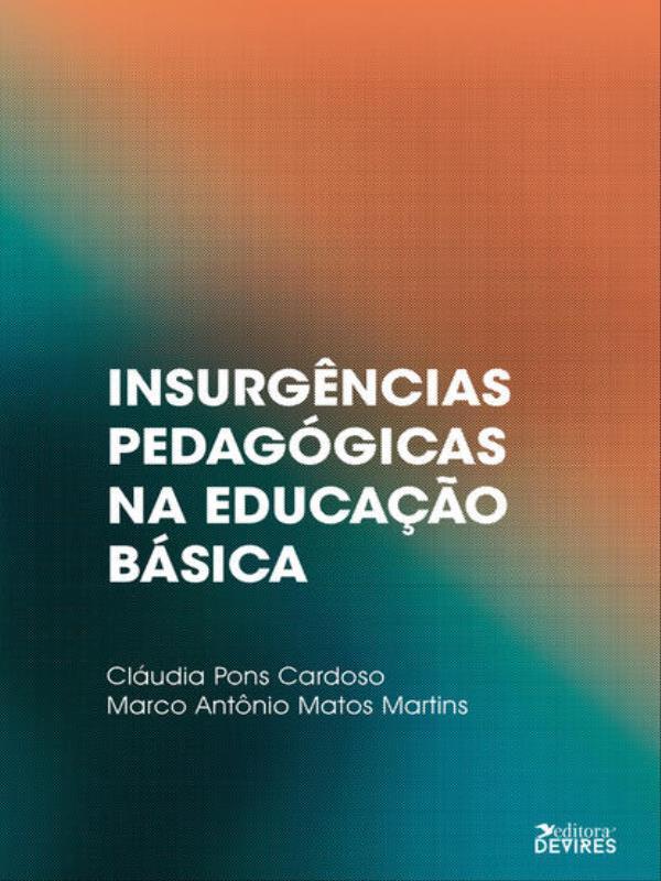 InsurgêNcias PedagóGicas na Educação BáSica