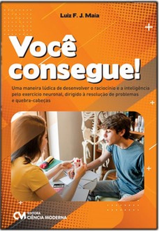 Você Consegue! uma Maneira LúDica de Desenvolver o RaciocíNio