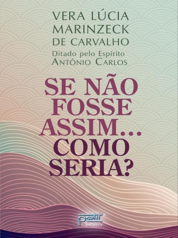 Se Não Fosse Assim.... Como Seria?