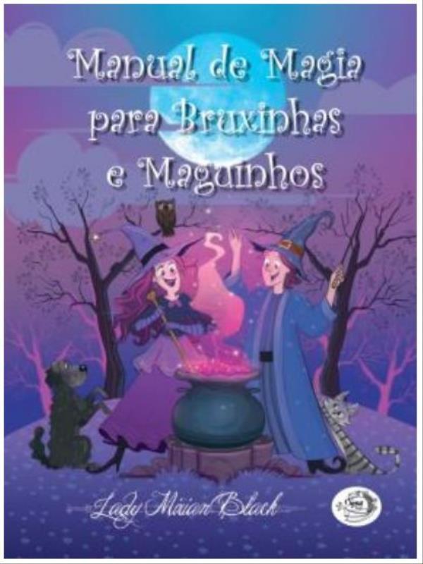 Manual de Magia para Bruxinhas e Maguinhos