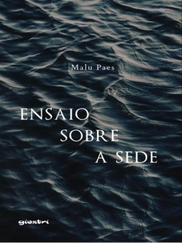 Capa do livro Ensaio sobre a Sede de Malu Paes