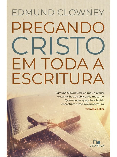 Pregando Cristo em Toda a Escritura
