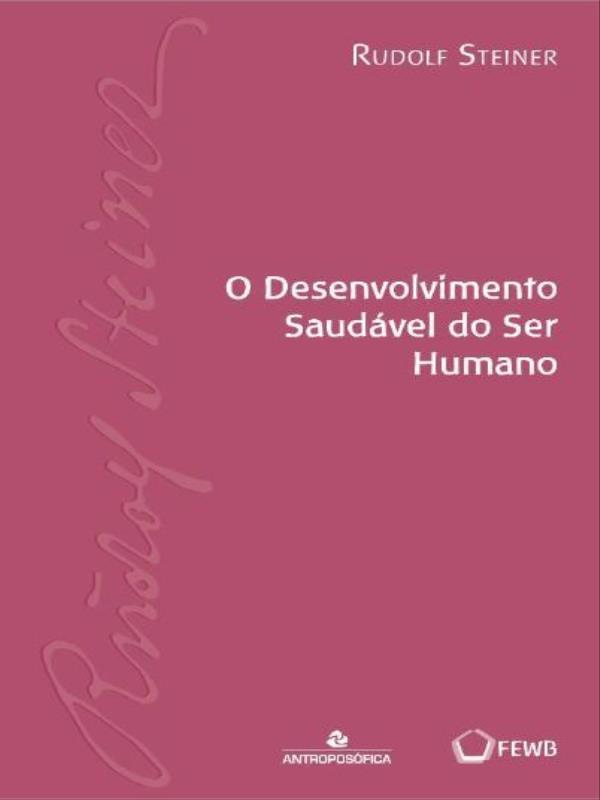 O Desenvolvimento SaudáVel do Ser Humano