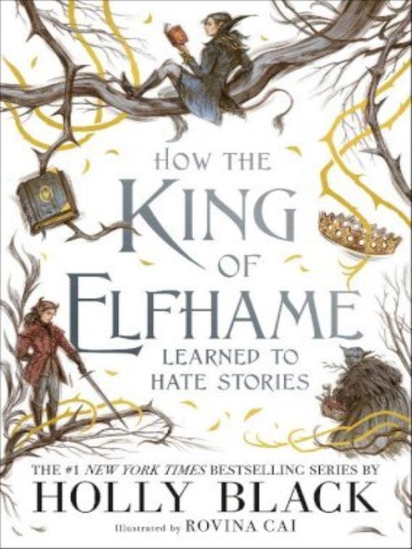 How The King Of Elfhame Learned To Hate Stories