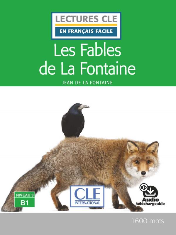 Les Fables de La Fontaine - Niveau 3/B1 - Livre + Audio TéLéChargeable