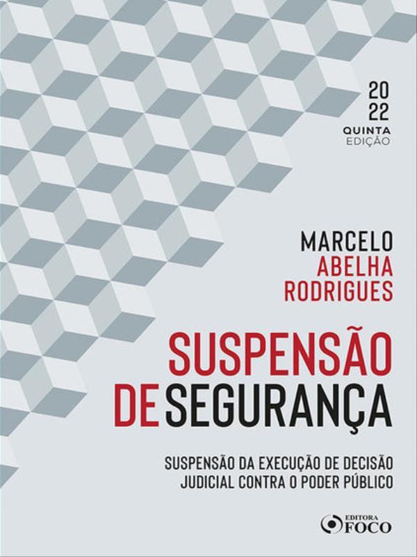 Suspensão de Segurança - 5ª Ed - 2022