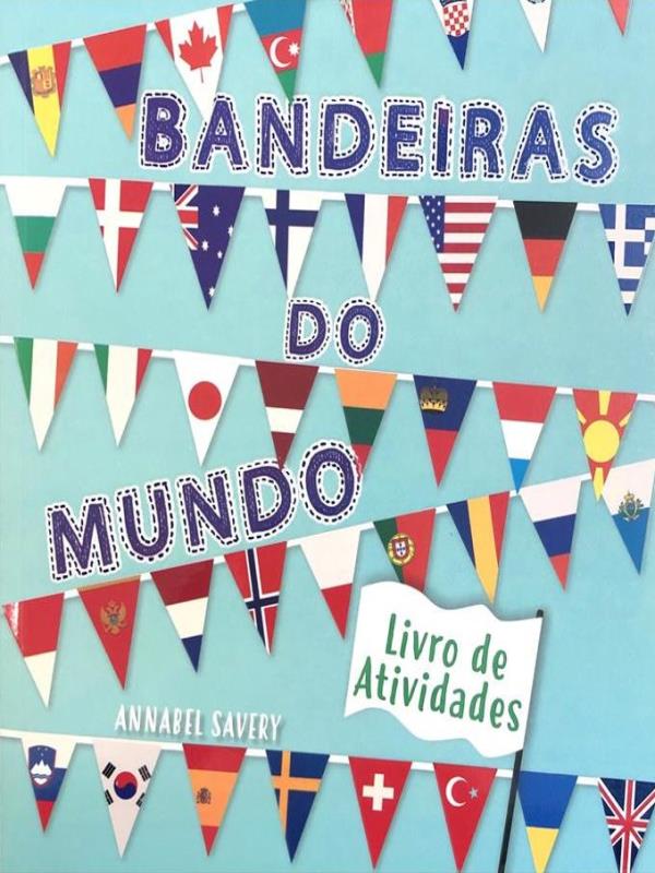 Bandeiras do Mundo - Livro de Atividades - Formato Menor