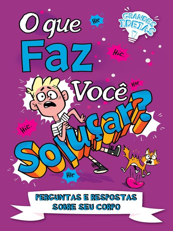 O Que Faz Você SoluçAr? - Grandes Ideias