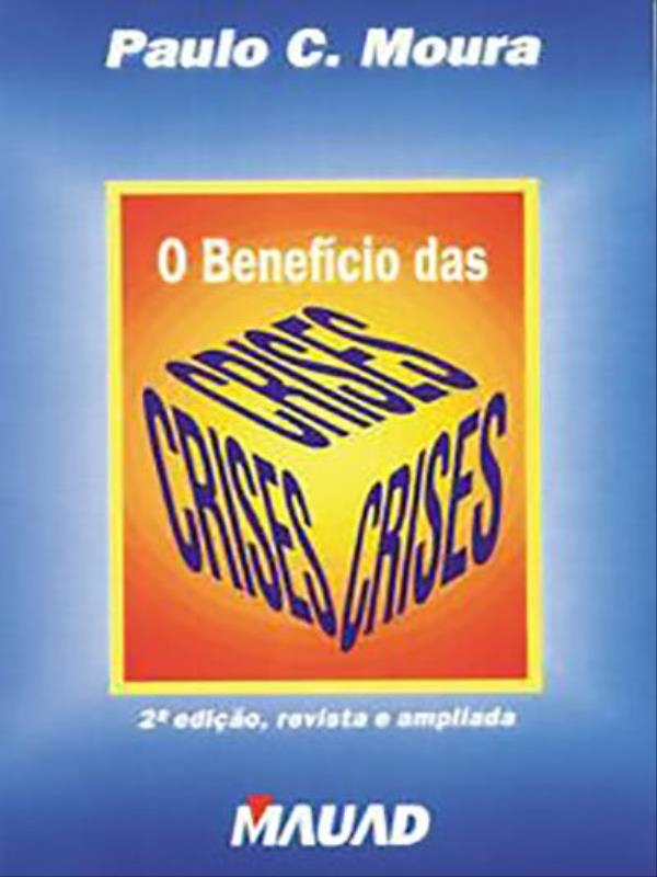 O BenefíCio das Crises: Mudanças na Sociedade e nas OrganizaçõEs