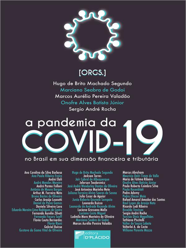 A Pandemia da Covid-19 no Brasil em Sua Dimensão Financeira e TributáRia