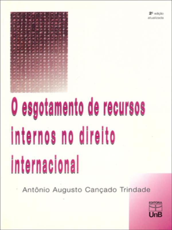 O Esgotamento de Recursos Internos no Direito Internacional