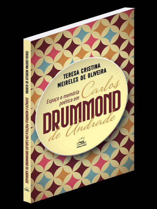 Espaço e MemóRia PoéTica em Carlos Drummond de Andrade