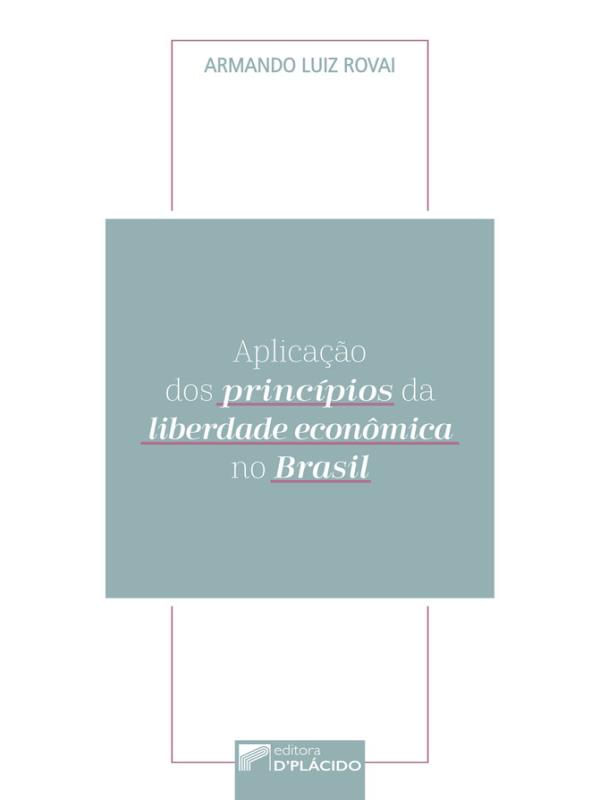 Aplicação dos PrincíPios da Liberdade EconôMica no Brasil