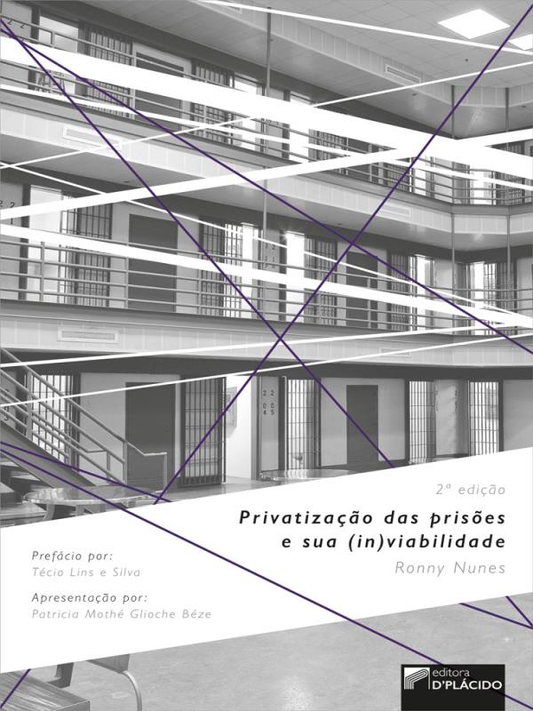 Privatização das PrisõEs e Sua (In)Viabilidade