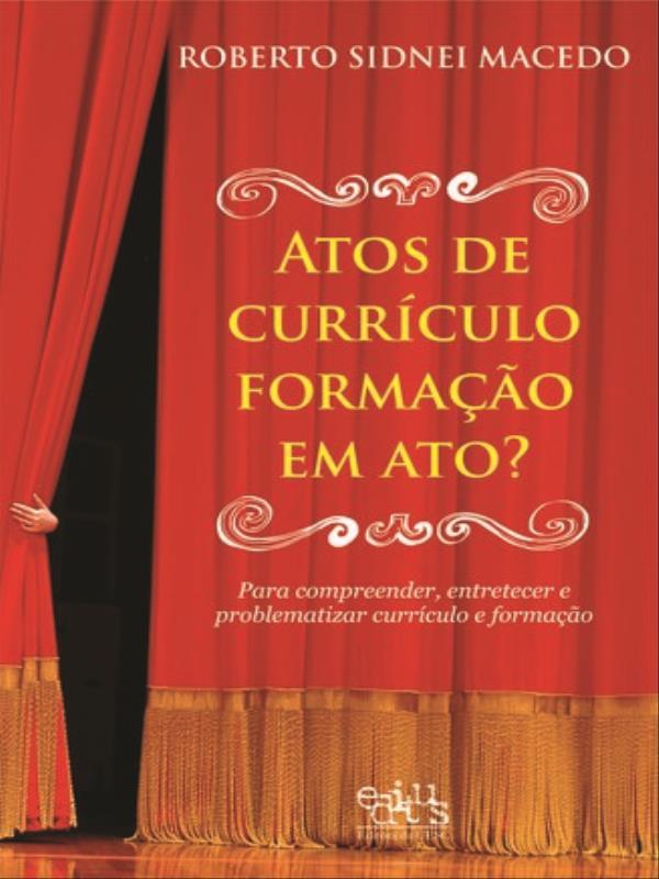 Atos de CurríCulo - Formação em Ato?