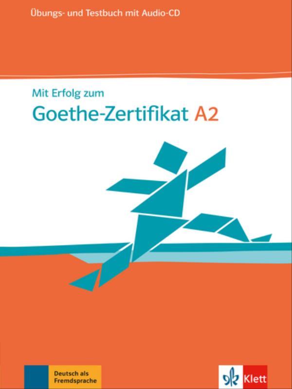 Mit Erfolg Zum Goethe-Zertifikat, üBungs- Und Testbuch + Audio-Cd-A2