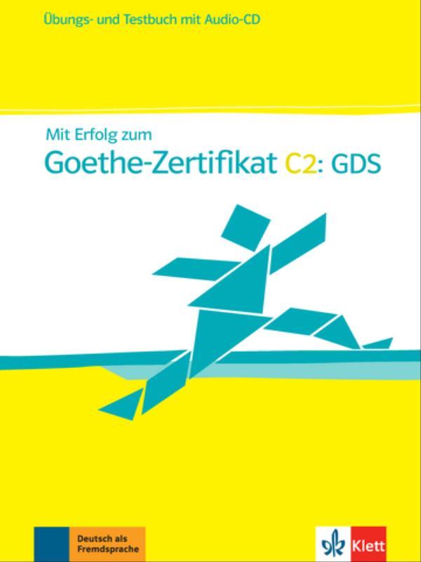 Mit Erfolg Zum Goethe-Zertifikat: Gds-C2