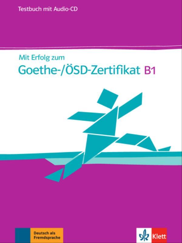 Mit Erfolg Zum Goethe-/öSd-Zertifikat - B1